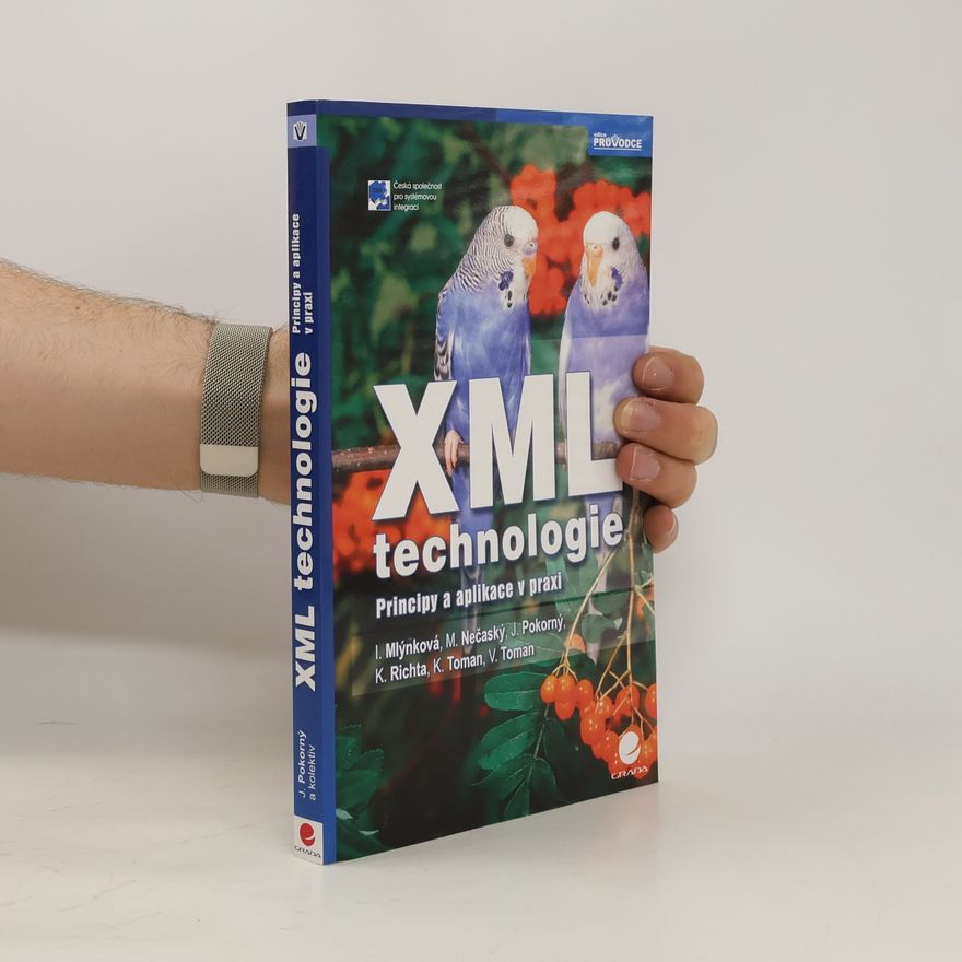 K.Toman XML technologie. Principy a aplikace v praxi