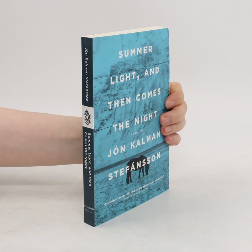 Jón Kalman Stefánsson Summer Light, And Then Comes the Night