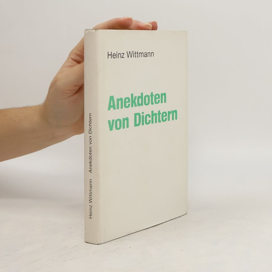 Heinz Wittmann Anekdoten von Dichtern