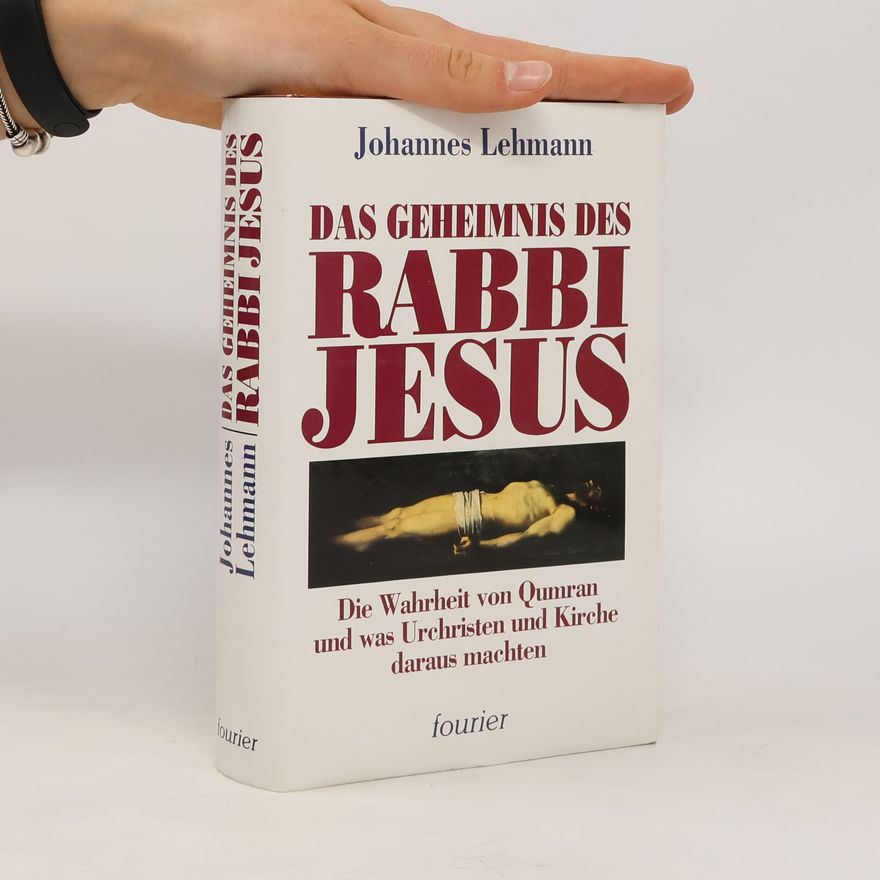 Johannes Lehmann Das Geheimnis des Rabbi Jesus