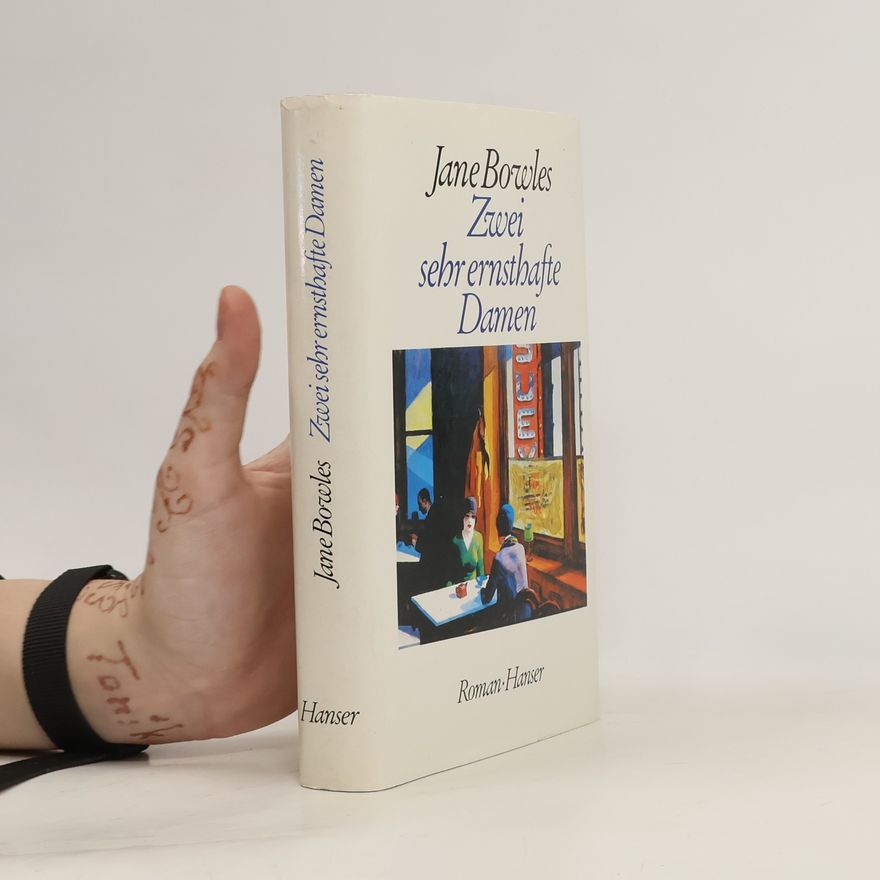 Jane Bowles Zwei sehr ernsthafte Damen