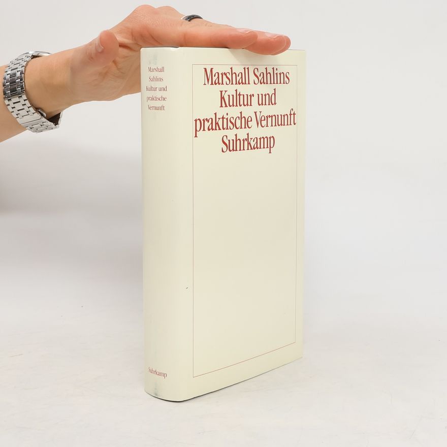 Marshall Sahlins Kultur und praktische Vernunft
