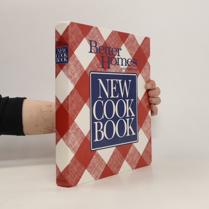 Better Homes and Gardens Test Kitchen Better Homes and Gardens New Cook Book