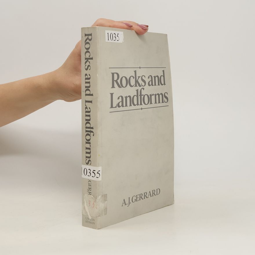 A. John Gerrard Rocks and Landforms