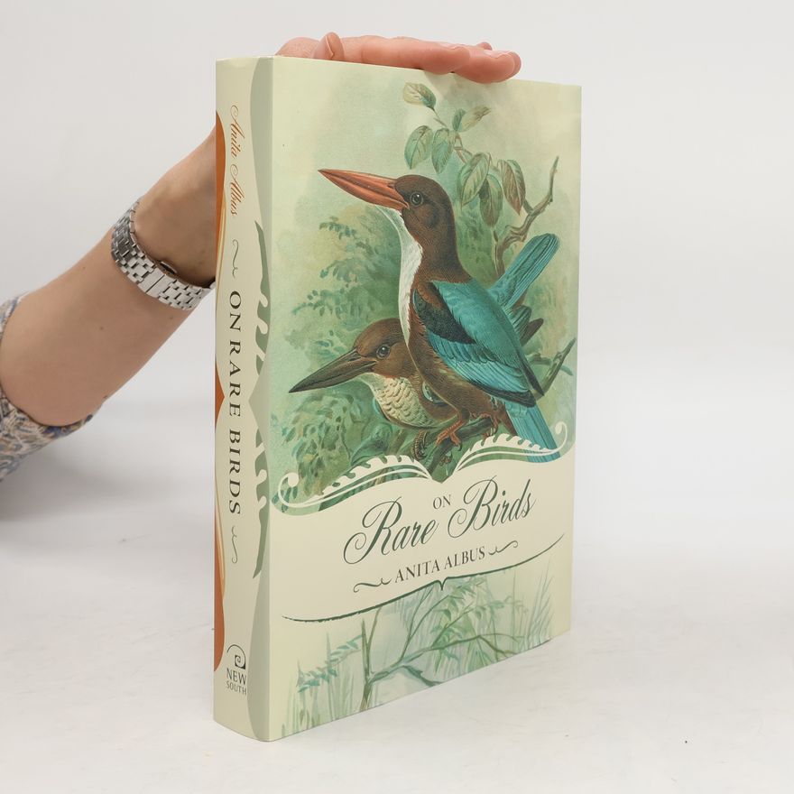 Anita Albus On Rare Birds