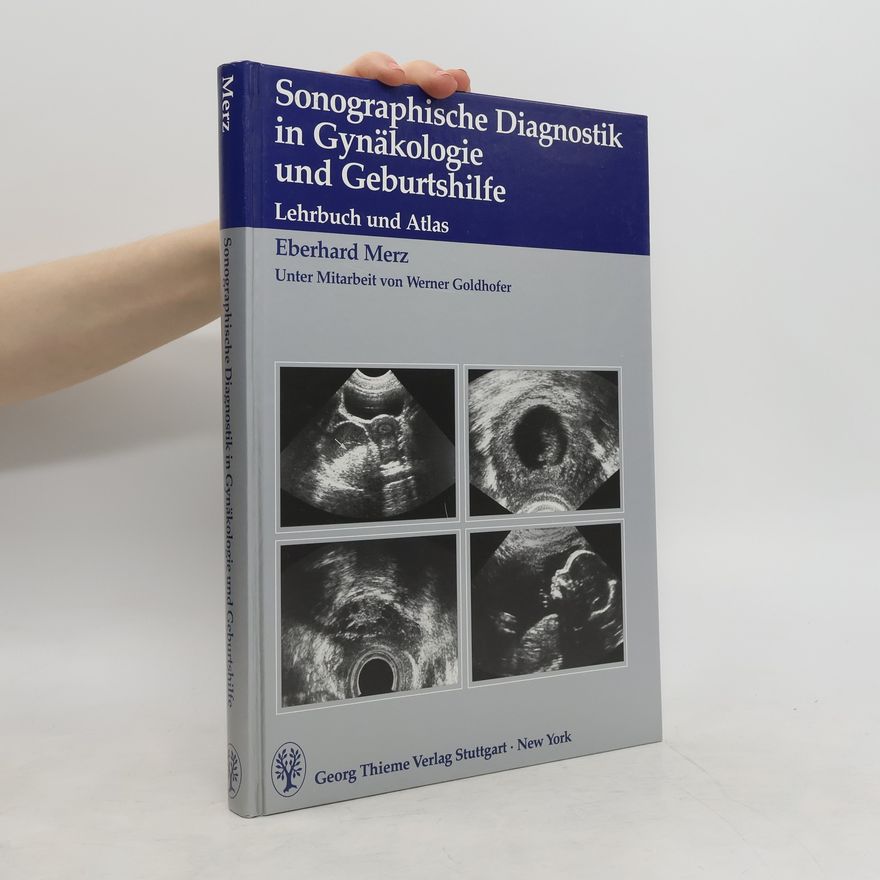 Eberhard Merz Sonographische Diagnostik in Gynäkologie und Geburtshilfe