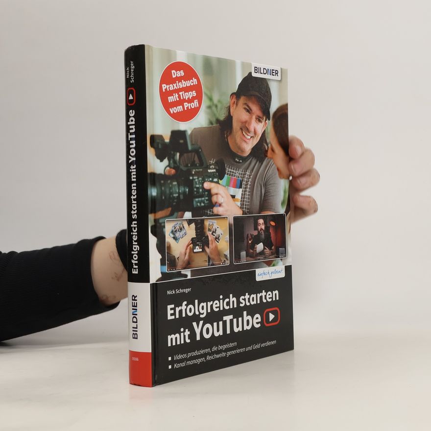 Nick Schreger Erfolgreich starten mit YouTube