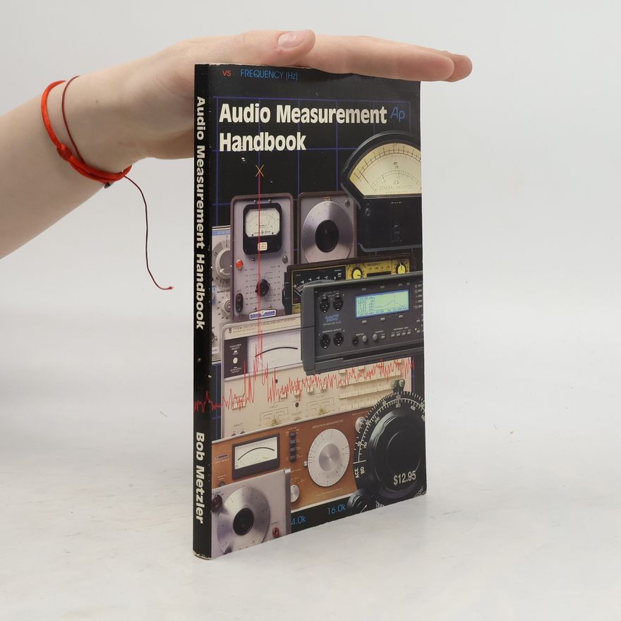 Bob Metzler Audio measurement handbook