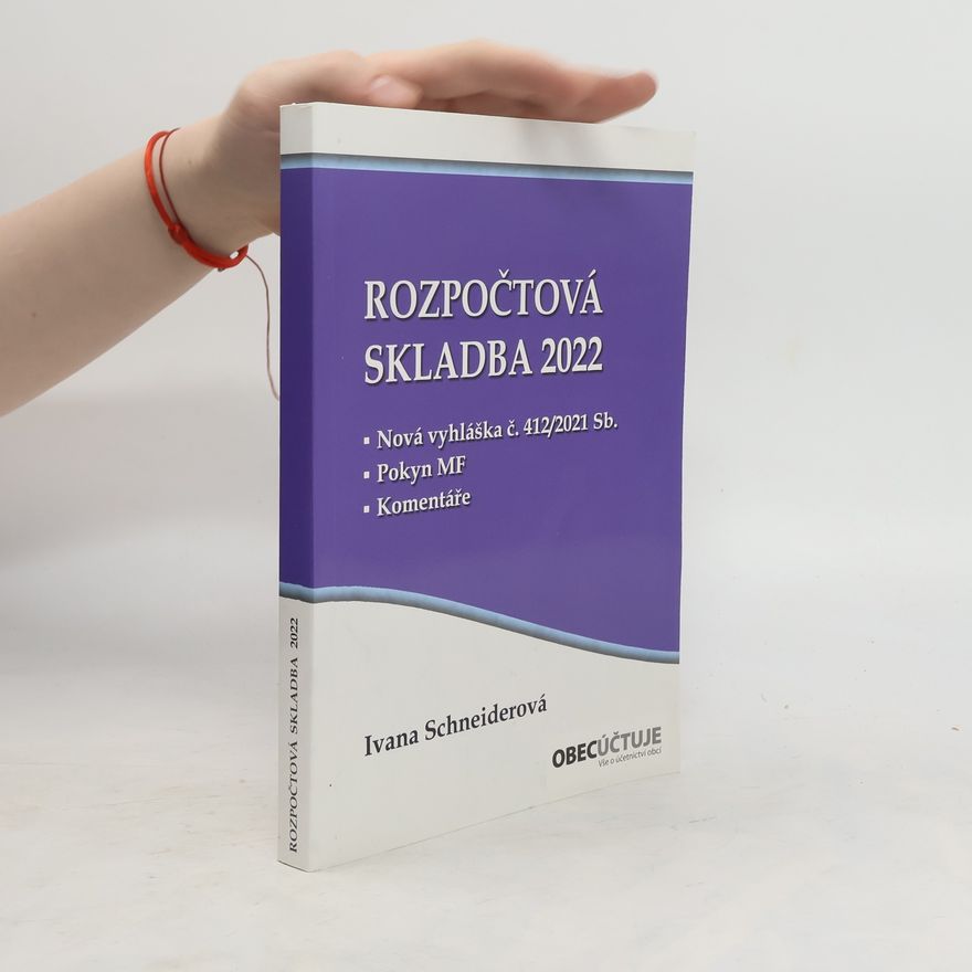 Ivana Schneiderová Rozpočtová skladba Rozpočtová skladba v roce 2022