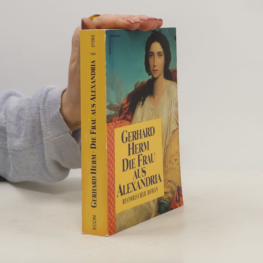 Gerhard Herm Die Frau von Alexandria