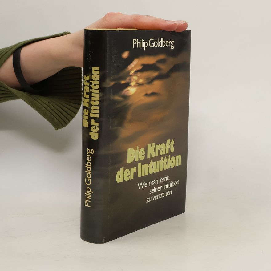Philip Goldberg Die Kraft der Intuition