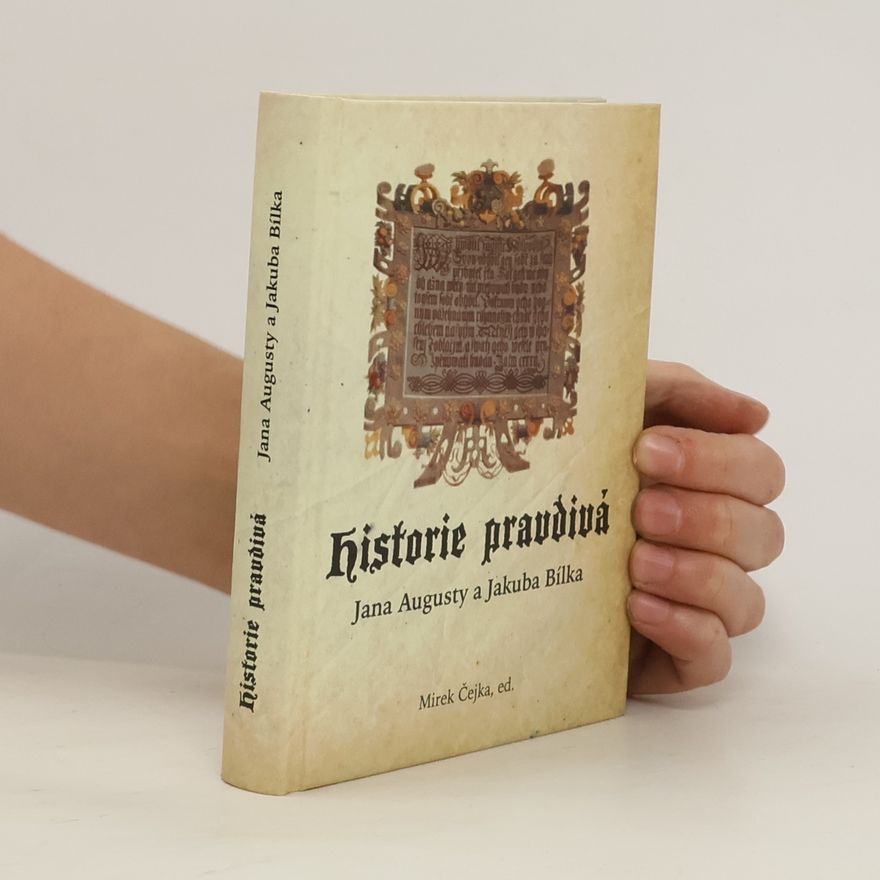 Mirek Čejka Historie pravdivá Jana Augusty a Jakuba Bílka
