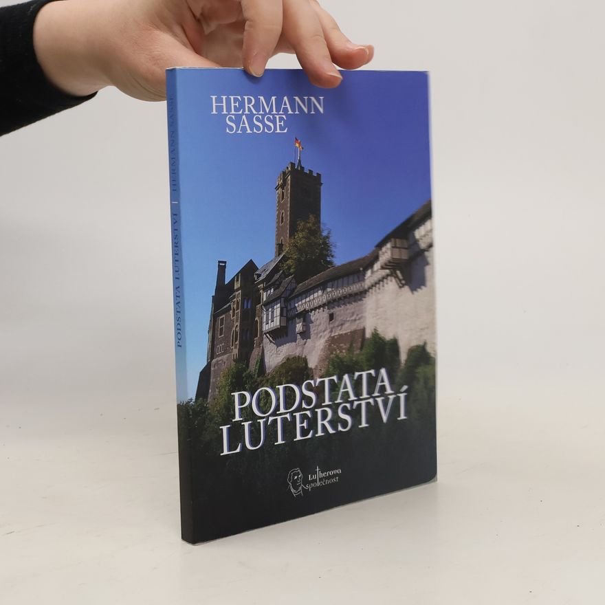 Hermann Sasse Podstata luterství