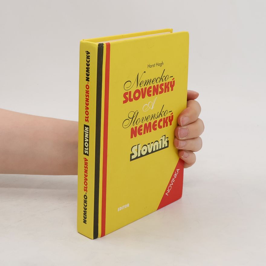 Horst Hogh Nemecko-slovenský a slovensko nemecký slovník