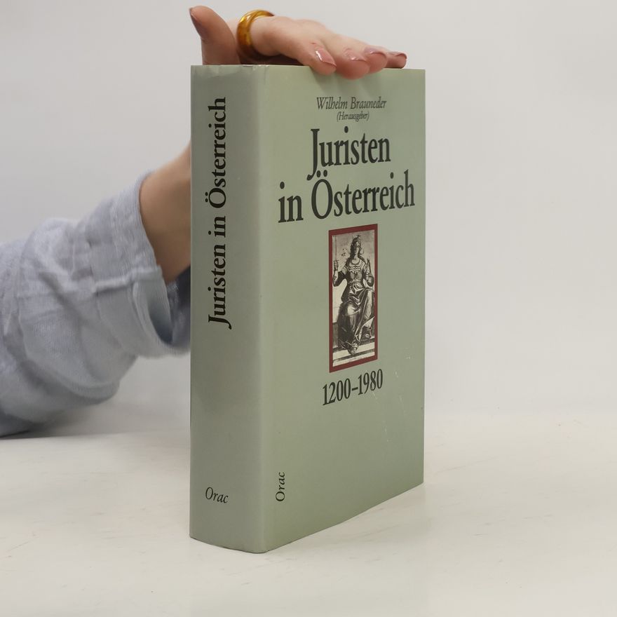Wilhelm Brauneder Juristen in Österreich 1200-1980