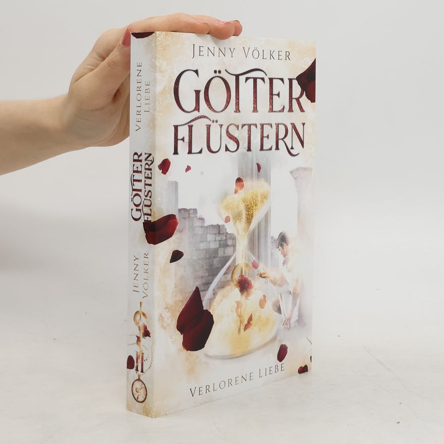 Jenny Völker Götterflüstern. Verlorene Liebe