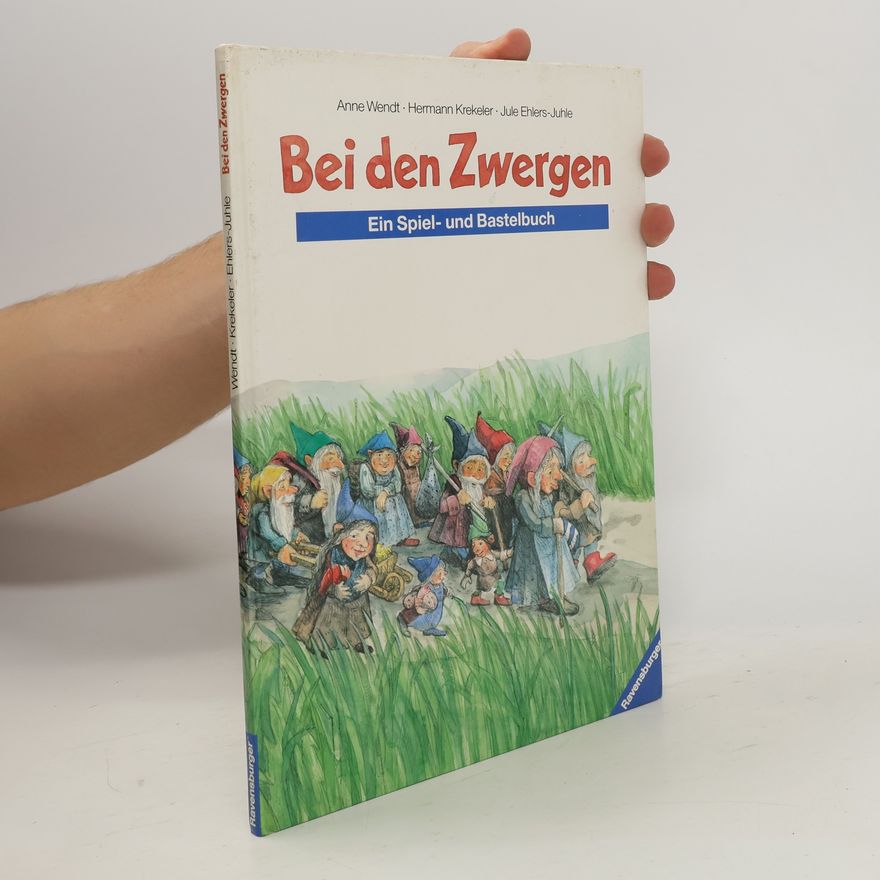 Anne Wendt Bei den Zwergen