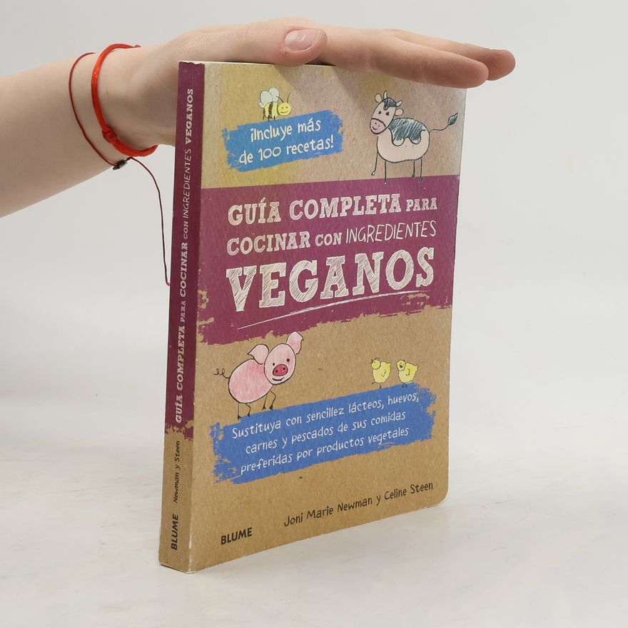 Celine Steen Guía completa para cocinar con ingredientes veganos
