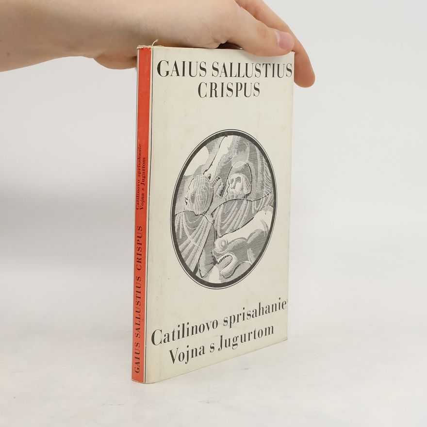 Gaius Sallustius Crispus Catilinovo sprisahanie. Vojna s Jugurtom