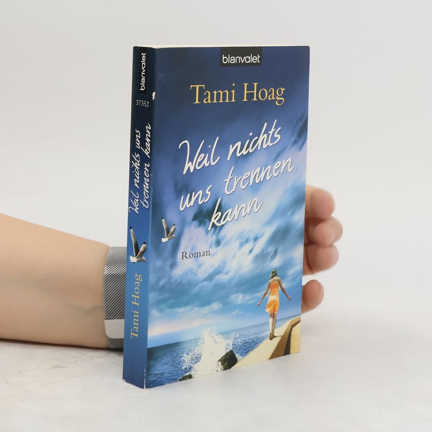 Tami Hoag Weil nichts uns trennen kann