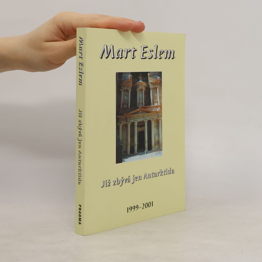 Mart Eslem Již zbývá jen Antarktida : 1999-2001