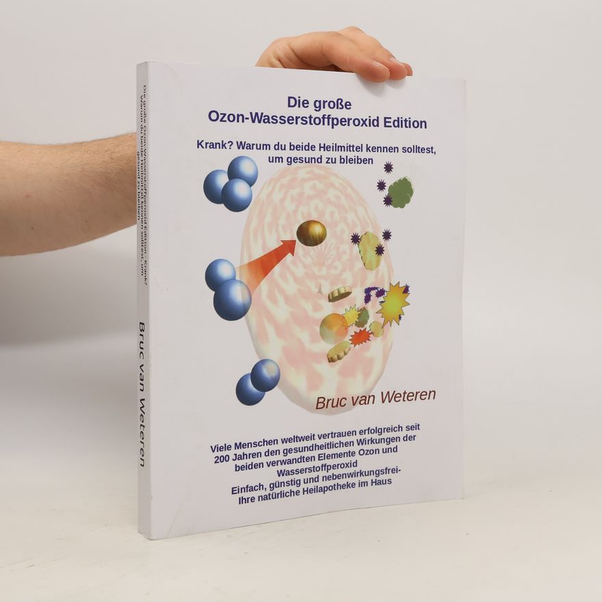 Bruc van Weteren Die Große Ozon-Wasserstoffperoxid Edition