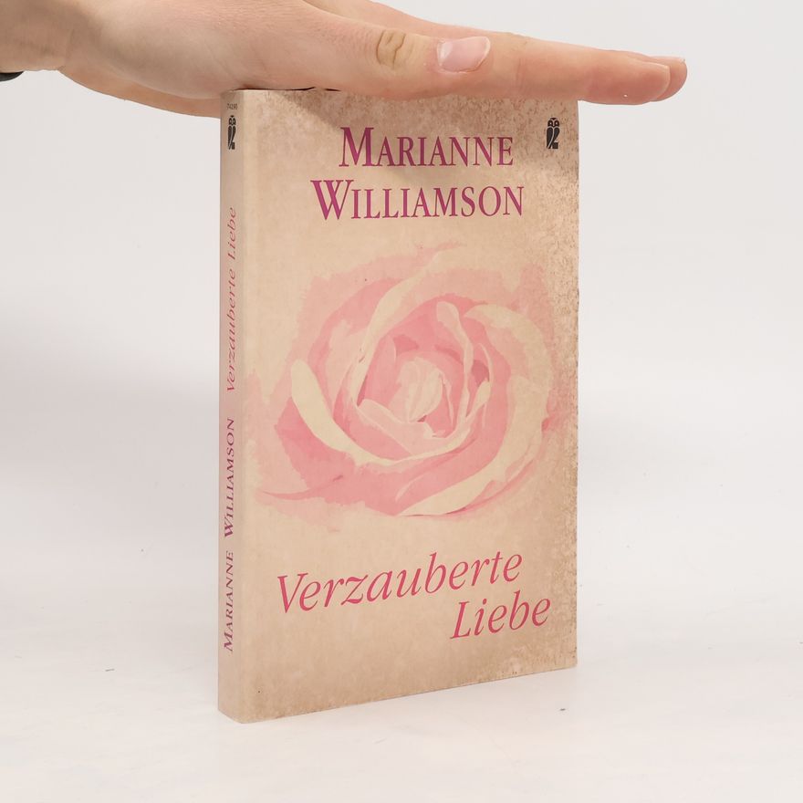 Marianne Williamson Verzauberte Liebe