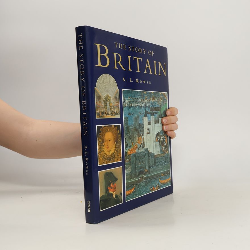 Alfred Leslie Rowse The Story of Britain