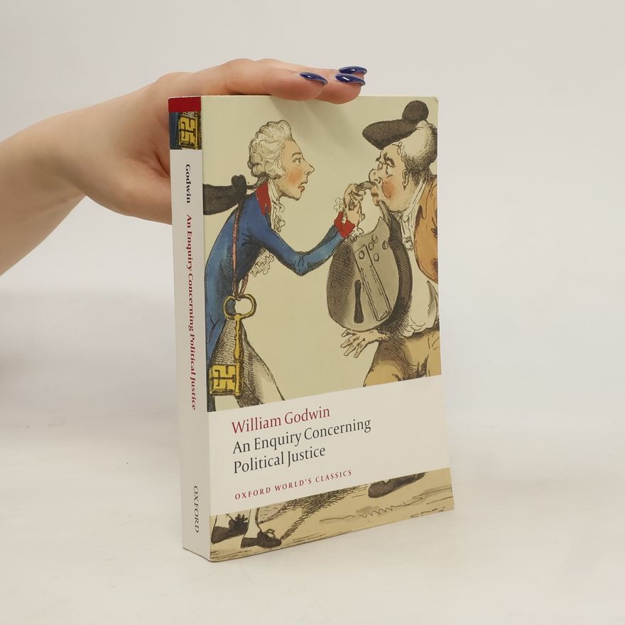 William Godwin An Enquiry Concerning Political Justice