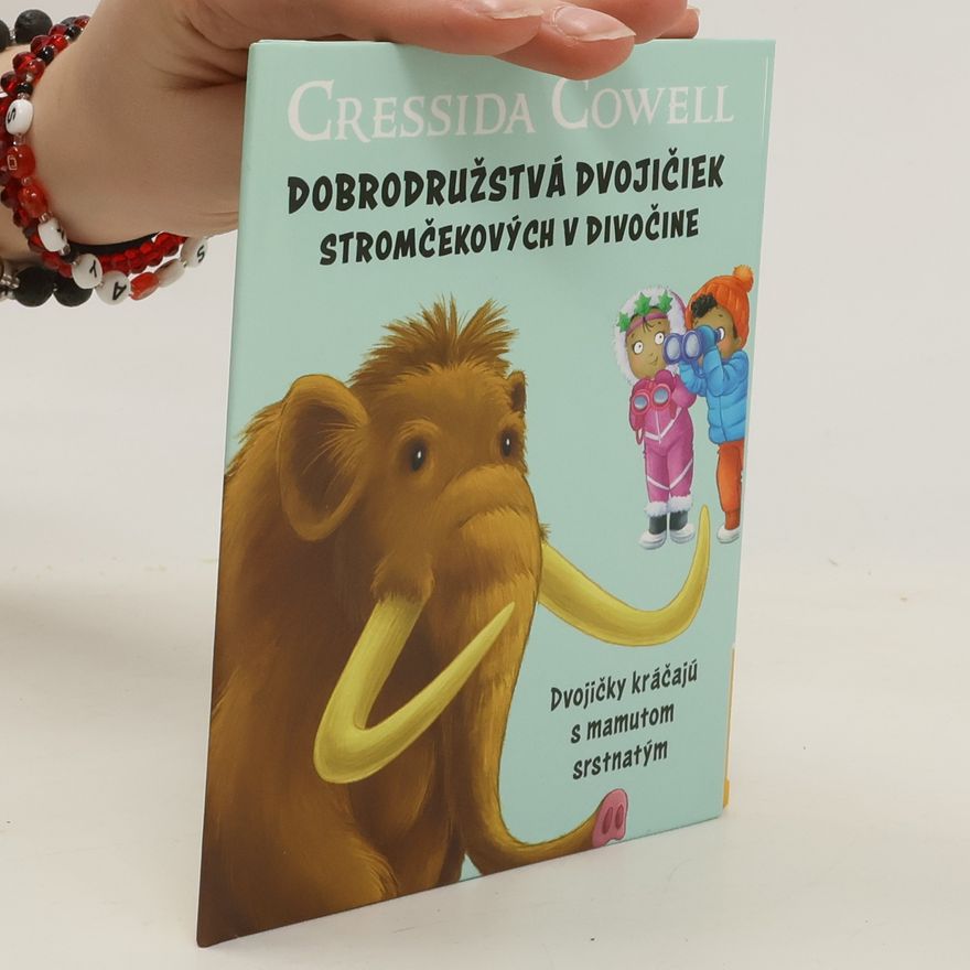 Cressida Cowell Dobrodružstvá dvojičiek stromčekových v divočine. Dvojičky kráčajú s mamutom srstnatým