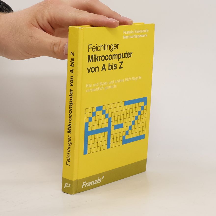 Herwig Feichtinger Mikrocomputer von A bis Z