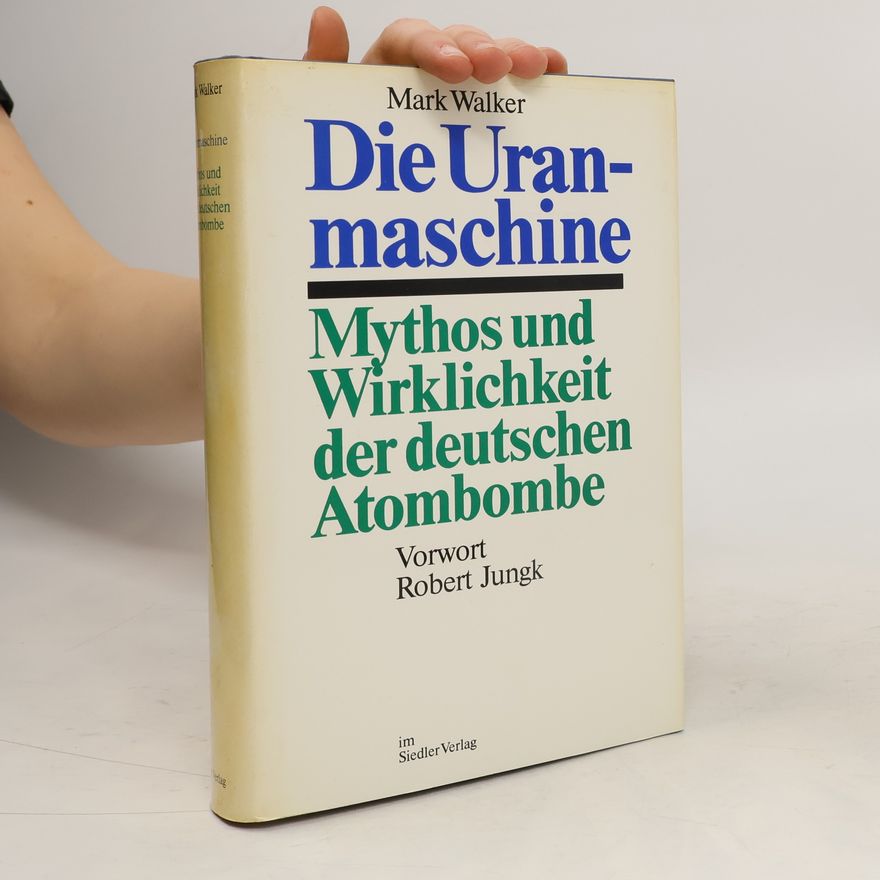 Mark Wayne Walker Die Uranmaschine