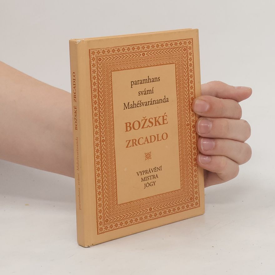 Paramhans Swami Maheshwarananda Božské zrcadlo
