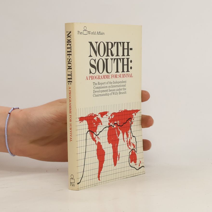 Willy Brandt North-South, a Programme for Survival
