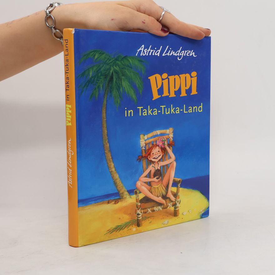 Astrid Lindgren Pippi in Taka-Tuka-Land