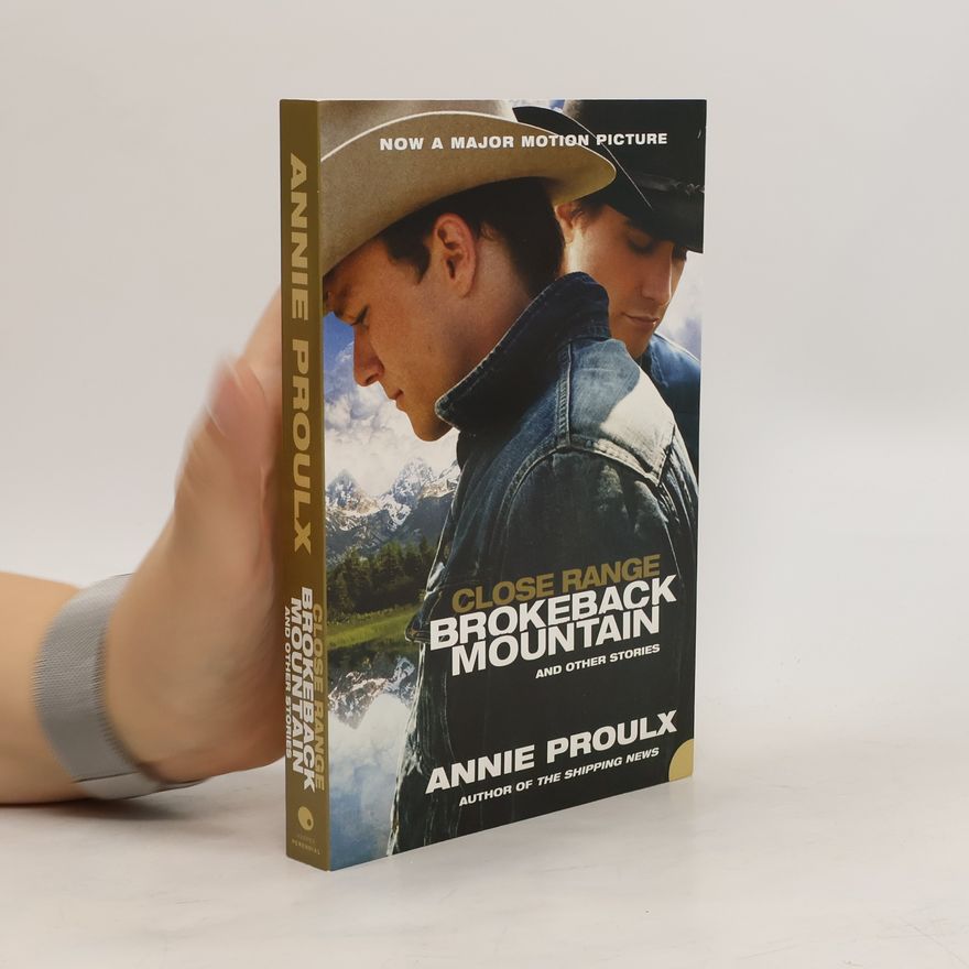 Annie Proulx Close Range. Brokeback Mountain And Other Stories