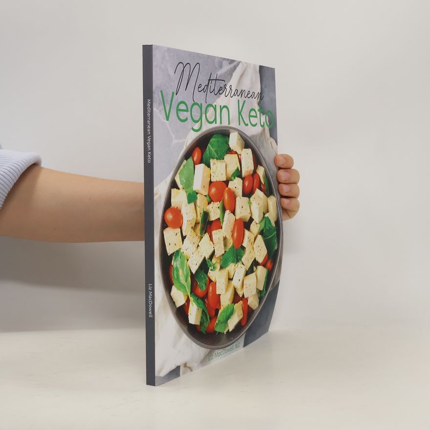Liz MacDowell Mediterranean Vegan Keto