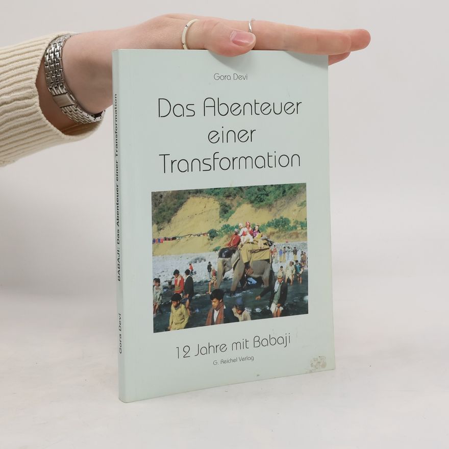 Gora Devi Das Abenteuer einer Transformation