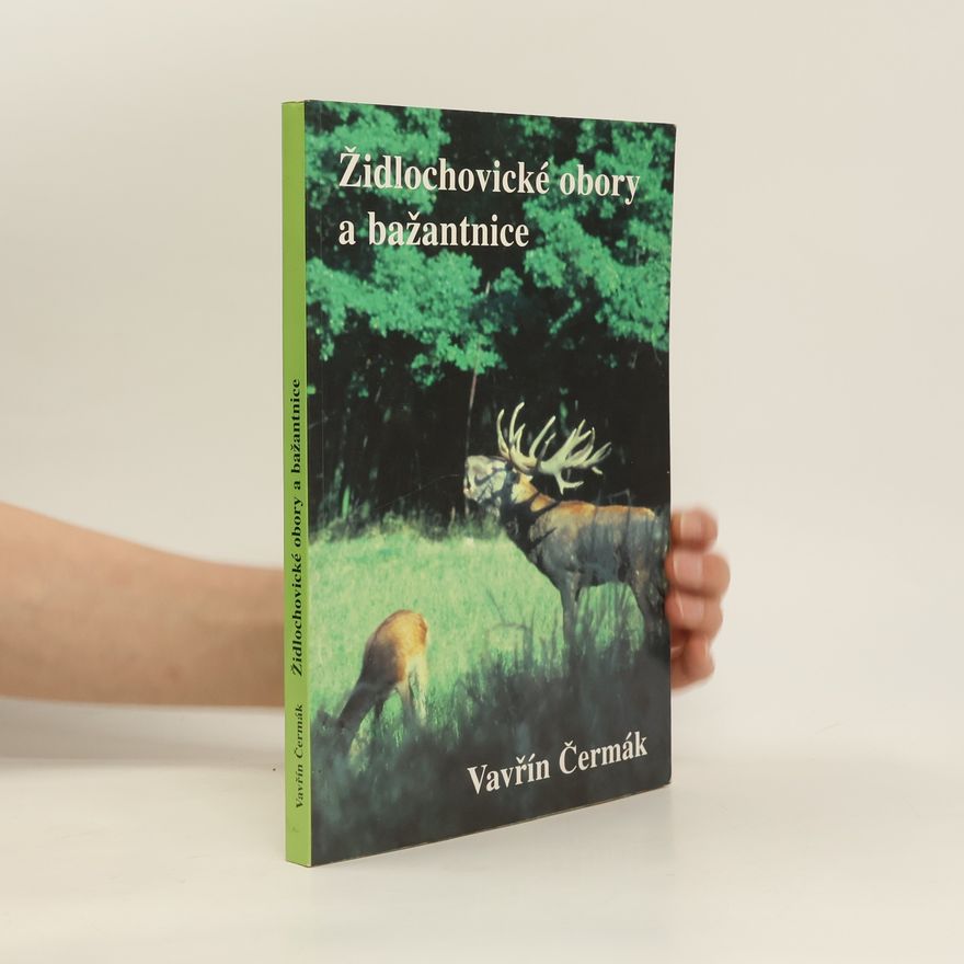 Vavřín Čermák Židlochovické obory a bažantnice