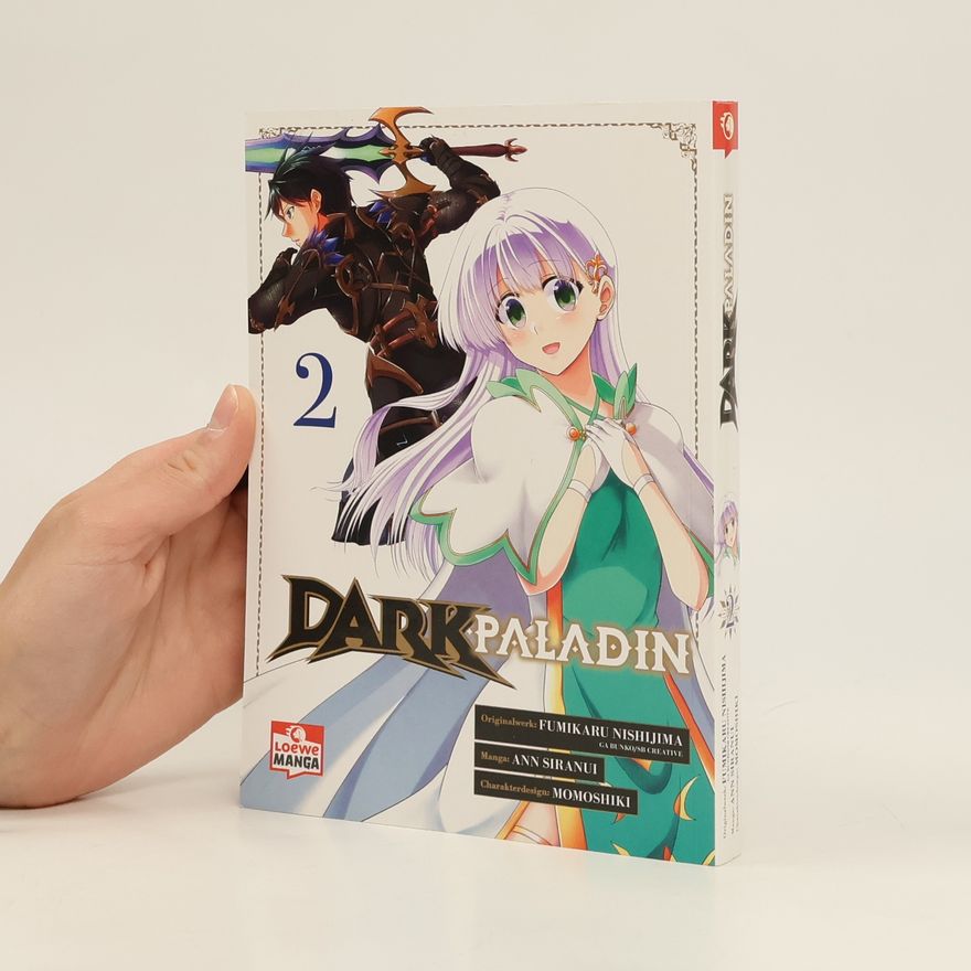 Ann Siranui Dark Paladin 02. Begleite Kai bei seinem Kampf gegen das Schicksal - Epischer Must-Read Manga voller Fantasy und Action