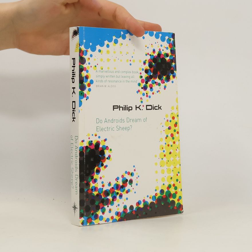 Philip Kindred Dick Do Androids Dream of Electric Sheep?