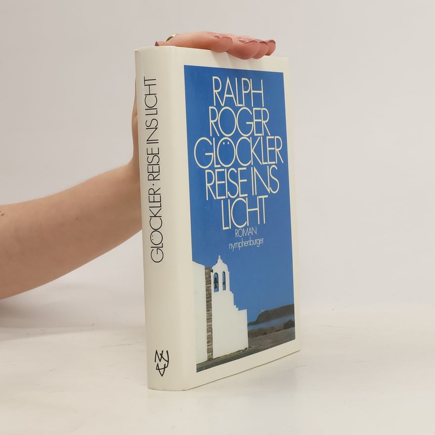 Ralph Roger Glöckler Reise ins Licht