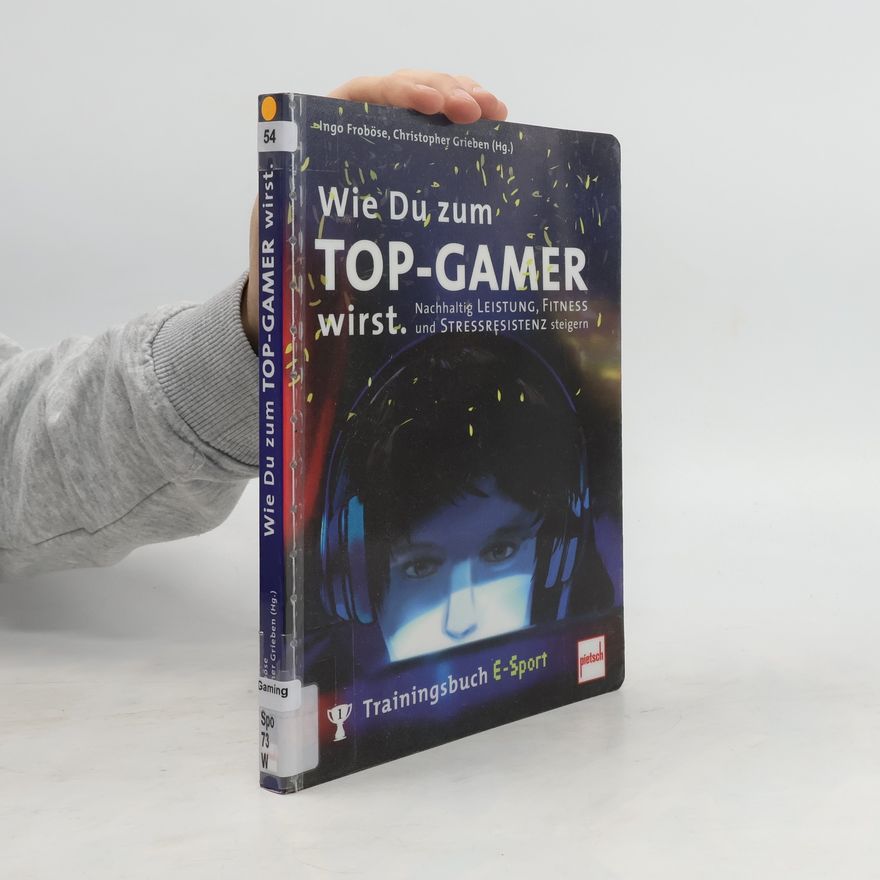 Christopher Grieben Wie Du zum TOP-GAMER wirst.