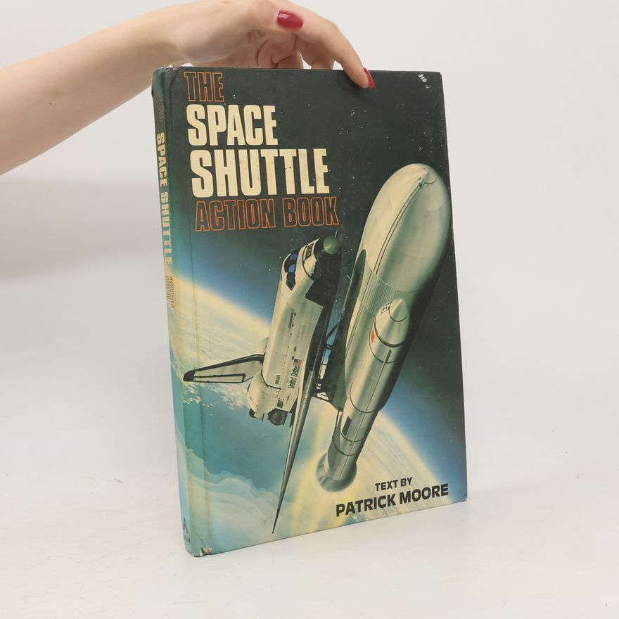 Patrick Moore The Space Shuttle. Action Book