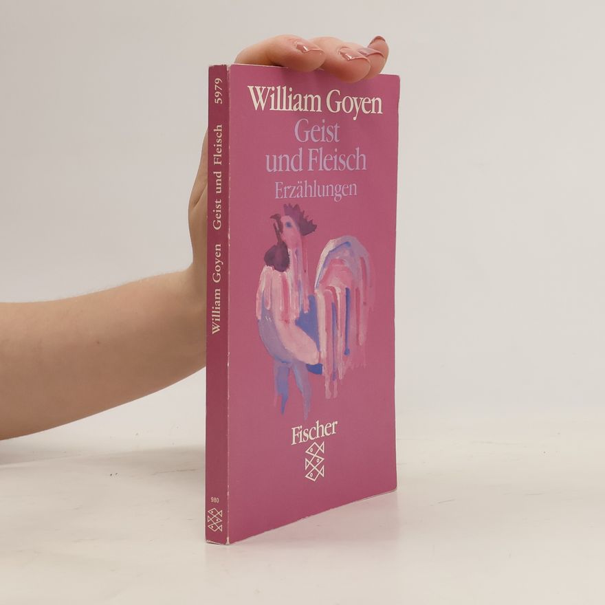 William Goyen Geist und Fleisch