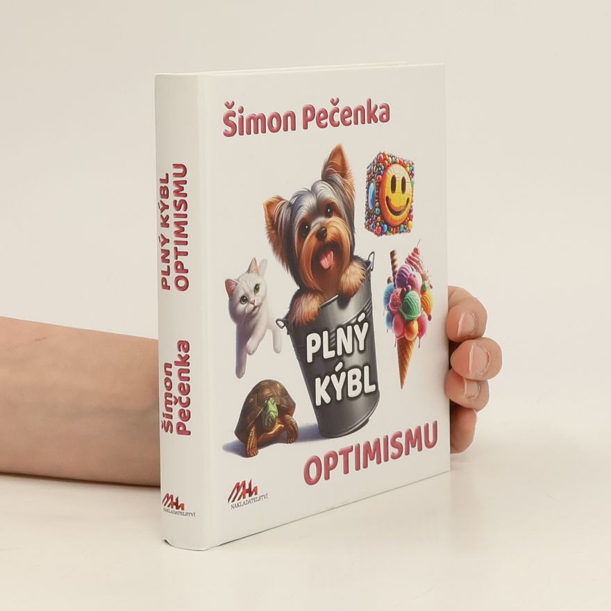 Šimon Pečenka Plný kýbl optimismu