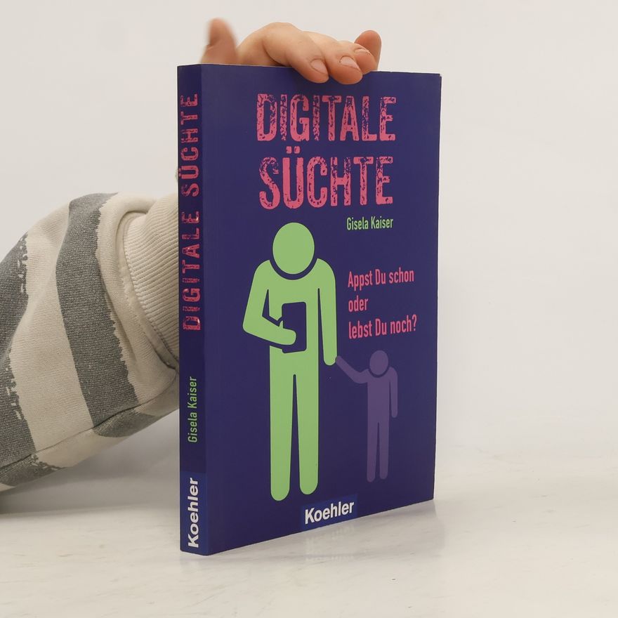 Gisela Kaiser Digitale Süchte