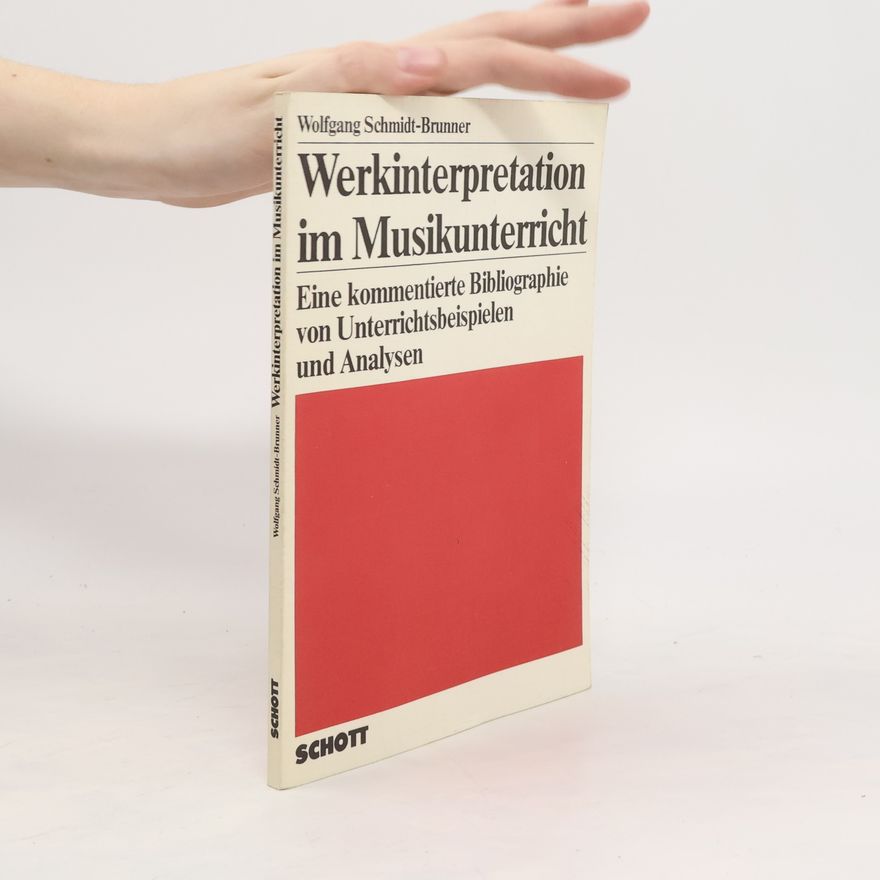 Wolfgang Schmidt-Sichermann Werkinterpretation im Musikunterricht
