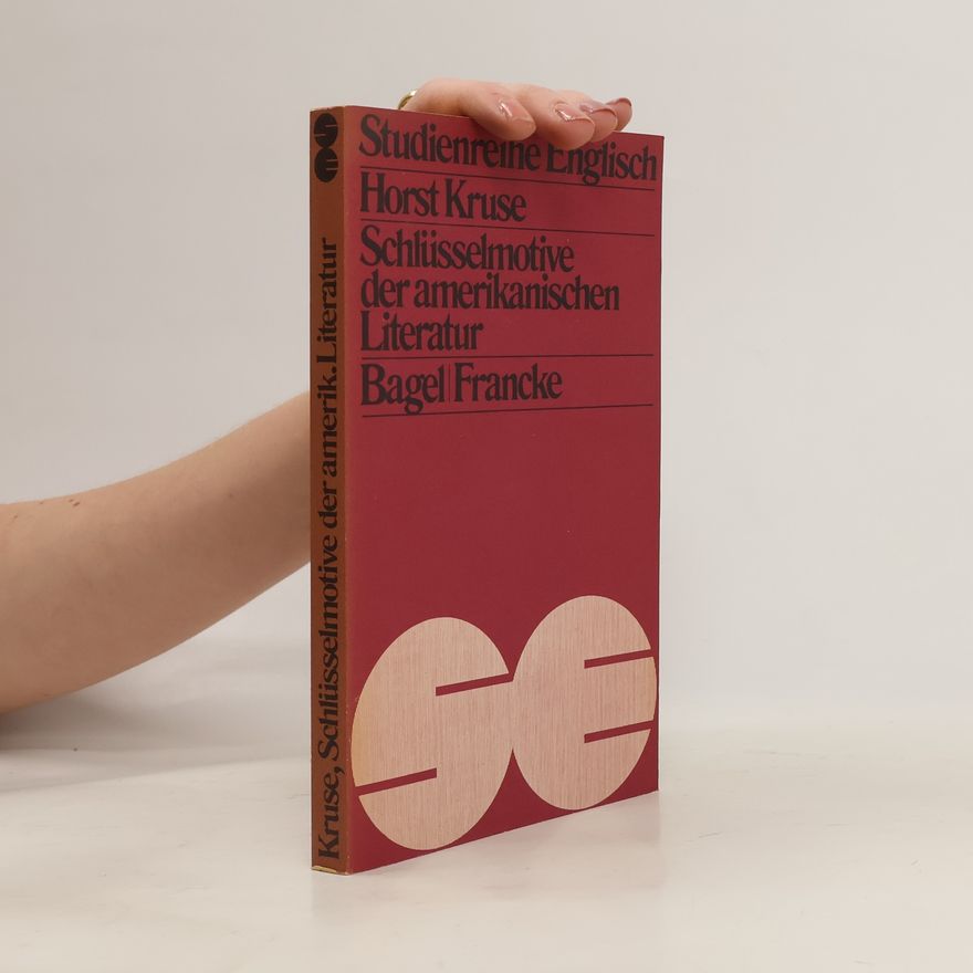 Horst Kruse Schlüsselmotive der amerikanischen Literatur