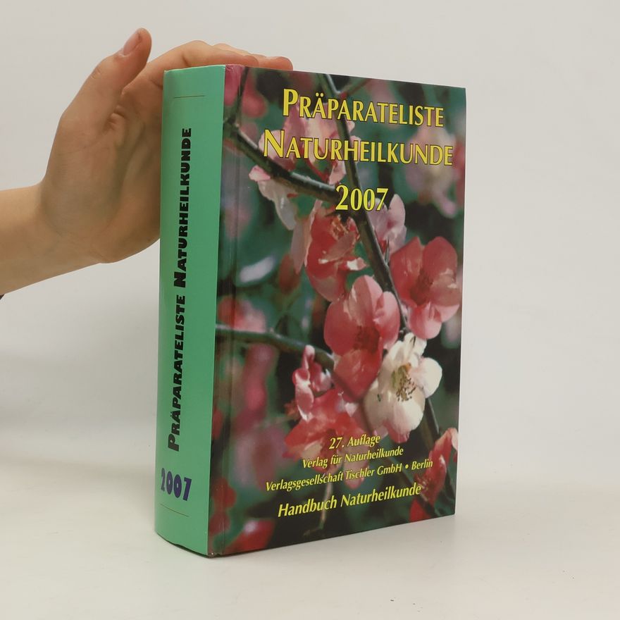 Autorenkollektiv Präparateliste Naturheilkunde 2007